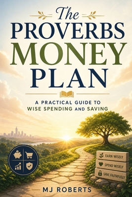 The Proverbs Money Plan: A Practical Guide to W... B0HFTBJXSD Book Cover