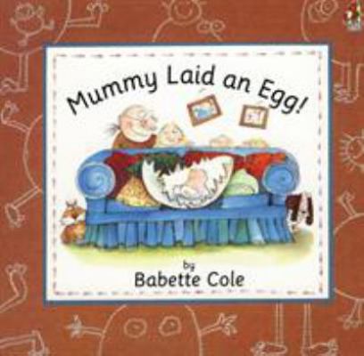 Mummy Laid an Egg 0099299119 Book Cover