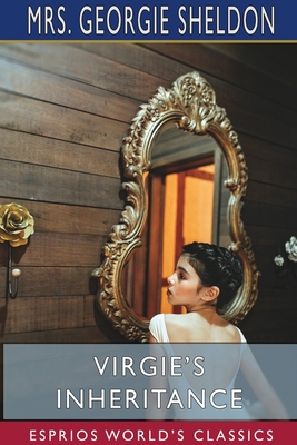 Virgie's Inheritance (Esprios Classics) 1715824822 Book Cover