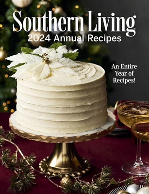 Southern Living 2024 Annual Recipes 1419779362 Book Cover