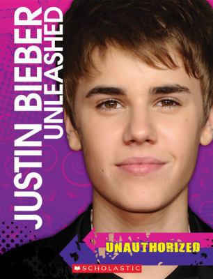 Justin Bieber: Unleashed 1443113158 Book Cover