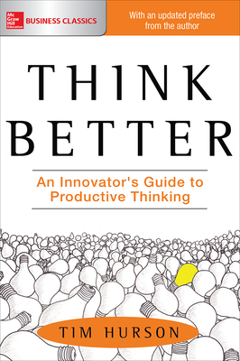 Think Better: An Innovator's Guide to Productiv... 1260108406 Book Cover