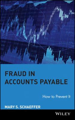 Fraud in Accounts Payable: How to Prevent It 0470260459 Book Cover