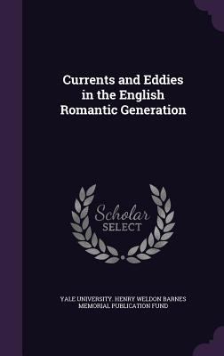Currents and Eddies in the English Romantic Gen... 1359500324 Book Cover
