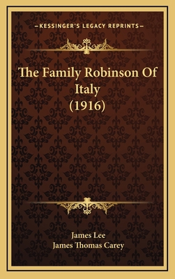 The Family Robinson Of Italy (1916) 1165836297 Book Cover