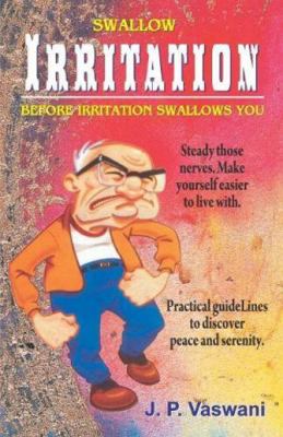 Swallow Irritation Before Irritation Swallows You 8187662875 Book Cover