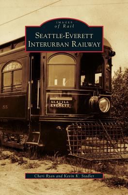 Seattle-Everett Interurban Railway 1531653006 Book Cover