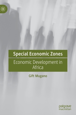 Special Economic Zones: Economic Development in... 3030823105 Book Cover