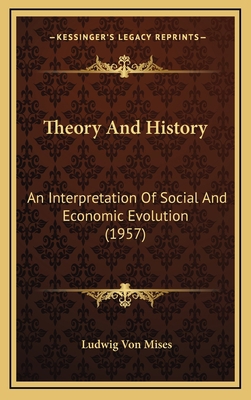 Theory And History: An Interpretation Of Social... 1169831982 Book Cover