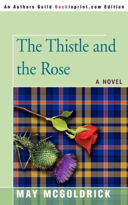 The Thistle and the Rose 0595488927 Book Cover