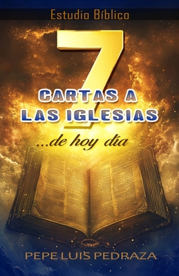 7 Cartas a las Iglesias ...de hoy día [Spanish] B0F1LQVFMC Book Cover