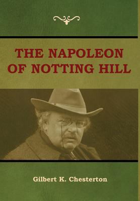 The Napoleon of Notting Hill 1604449616 Book Cover