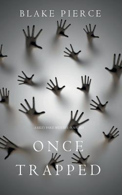 Once Trapped (A Riley Paige Mystery—Book 13) 164029368X Book Cover