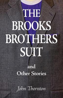 The Brooks Brothers Suit and Other Stories 1643880985 Book Cover