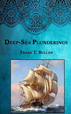 Deep-Sea Plunderings B08SH43251 Book Cover