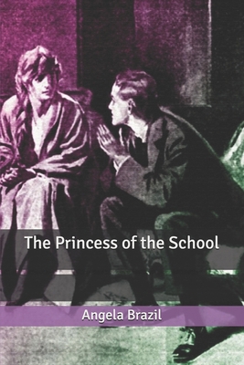 The Princess of the School B084QLMR24 Book Cover