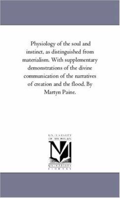 Physiology of the Soul and instinct, As Disting... 1425569005 Book Cover