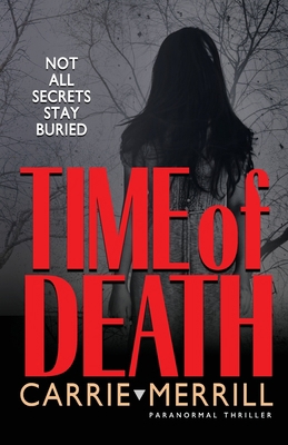 Time of Death: Not All Secrets Stay Buried 194407239X Book Cover