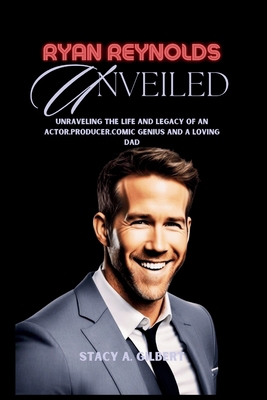 Ryan Reynolds Unveiled: Unraveling the life and... B0CWGM2QWH Book Cover