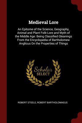 Medieval Lore: An Epitome of the Science, Geogr... 1375686895 Book Cover