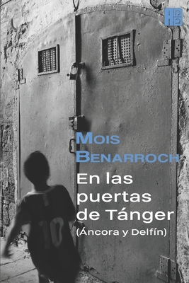 En las puertas de Tánger (Áncora y Delfín): La ... [Spanish] 1519012578 Book Cover
