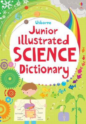 Junior Illustrated Science Dictionary 1409565734 Book Cover