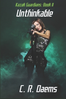 The Kazak Guardians: Book II: Unthinkable 1541144449 Book Cover