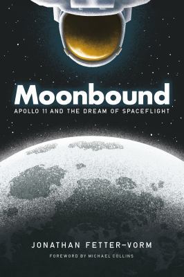 Moonbound: Apollo 11 and the Dream of Spaceflight 0374212457 Book Cover