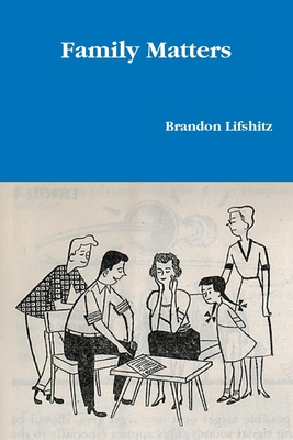 Family Matters 0557081998 Book Cover