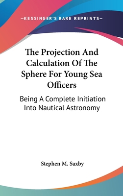 The Projection And Calculation Of The Sphere Fo... 0548382956 Book Cover