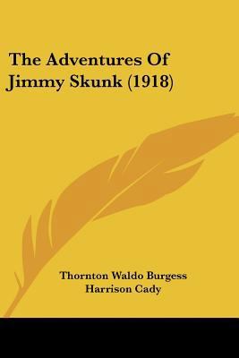 The Adventures Of Jimmy Skunk (1918) 1437052215 Book Cover