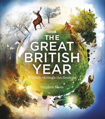 The Great British Year: Wildlife Through the Se... 1780877102 Book Cover