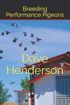 Breeding Performance Pigeons B0BF52CKGB Book Cover