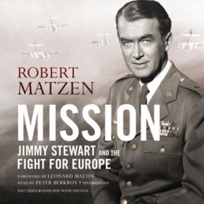 Mission: Jimmy Stewart and the Fight for Europe 1538423189 Book Cover