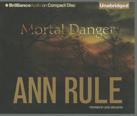 Mortal Danger: And Other True Cases 1469284979 Book Cover