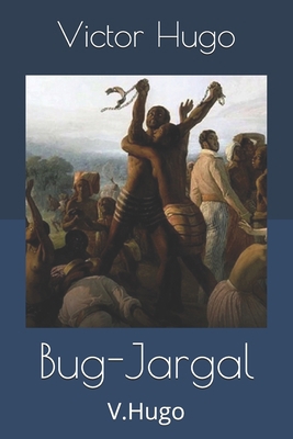 Bug-Jargal: V.Hugo [French] 1695735986 Book Cover