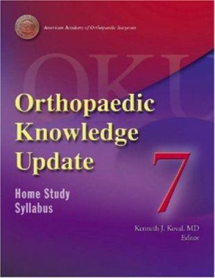 Orthopaedic Knowledge Update 7: Home Study Syll... 0892032561 Book Cover