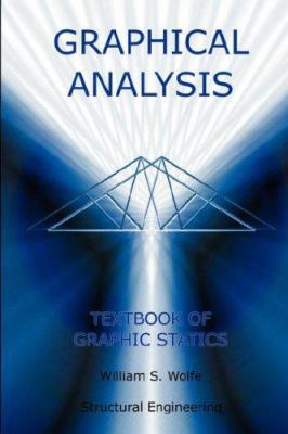 Graphical Analysis - Textbook on Graphic Static... 1427614091 Book Cover