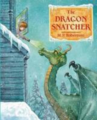 The Dragon Snatcher 1907860185 Book Cover