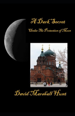 A Dark Secret: Under The Protection of Moon B0D125L1B5 Book Cover