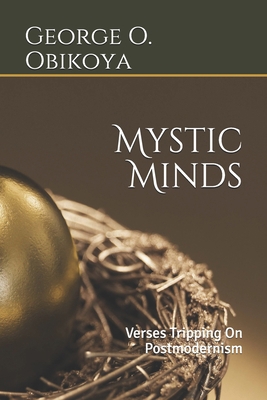 Mystic Minds: Verses Tripping On Postmodernism 1671564332 Book Cover