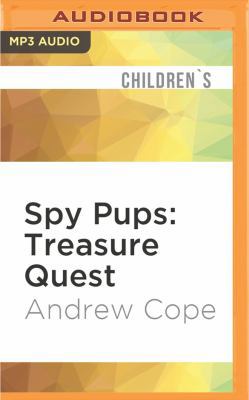 Spy Pups: Treasure Quest 1531871801 Book Cover