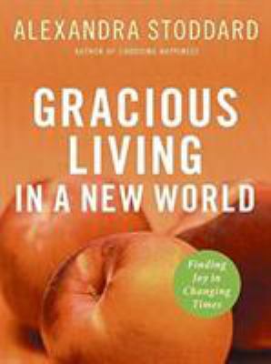 Gracious Living in a New World: How to Apprecia... 0380726203 Book Cover