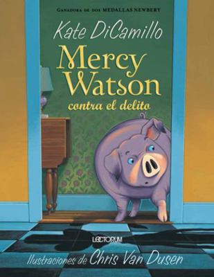 Mercy Watson Contra El Delito [Spanish] 1632457342 Book Cover