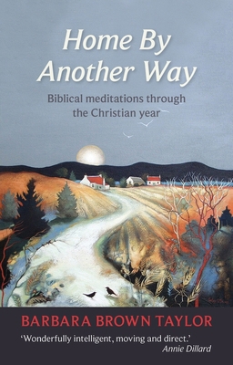 Home by Another Way: Biblical Reflections Throu... 0281065837 Book Cover