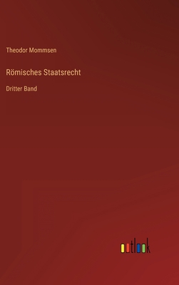 Römisches Staatsrecht: Dritter Band [German] 3368616218 Book Cover