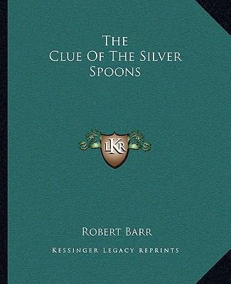 The Clue Of The Silver Spoons 1162691085 Book Cover