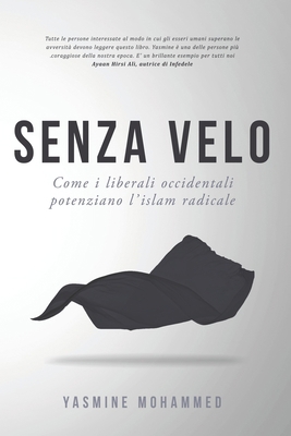 Senza Velo: i liberali occidentali potenziano l... [Italian] 1999240561 Book Cover