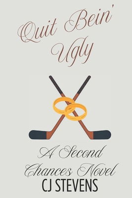 Quit Bein' Ugly: A Second Chance at First Love B0FWQT6JKG Book Cover