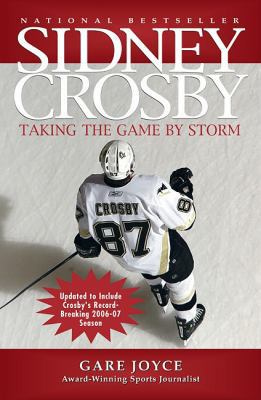 Sidney Crosby: Taking the Game by Storm 1554550750 Book Cover